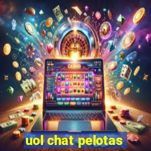 uol chat pelotas